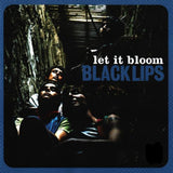 BLACK LIPS – LET IT BLOOM (BLUE VINYL INDIE EXCLUSIVE) - LP •