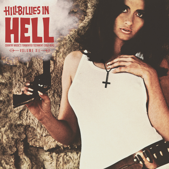 HILLBILLIES IN HELL VOL.XII – COUNTRY MUSIC'S TORMENTED TESTAMENT 1952-74 (RSD21) - LP •