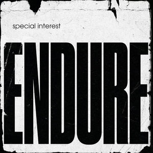 SPECIAL INTEREST – ENDURE (GATEFOLD) - LP •