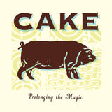 CAKE – PROLONGING THE MAGIC (180 GRAM) - LP •