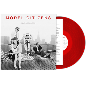 MODEL CITIZENS – NYC 1978-1979 (RED VINYL) - LP •