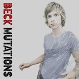 BECK – MUTATIONS (WITH BONUS 7") - LP •