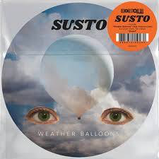 SUSTO – WEATHER BALLONS (PICTURE DISC) (RSD2) - 7" •