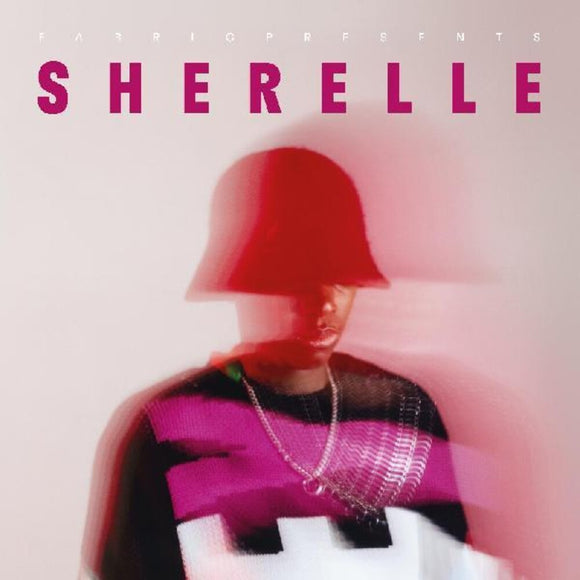 SHERELLE – FABRIC PRESENTS SHERELLE - LP •
