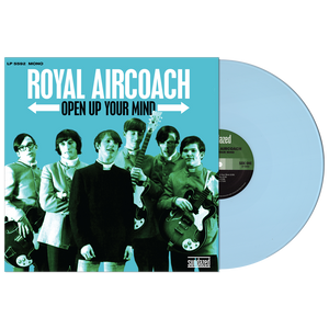 ROYAL AIRCOACH – OPEN UP YOUR MIND (SKY BLUE VINYL) - LP •