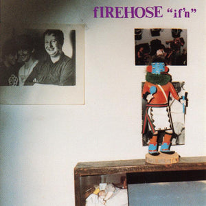 FIREHOSE – IF'N - LP •