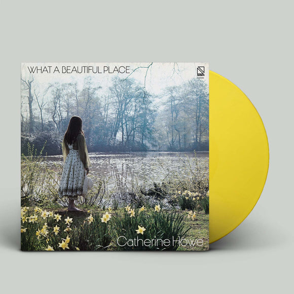 HOWE,CATHERINE – WHAT A BEAUTIFUL PLACE (YELLOW VINYL) - LP •