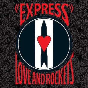 LOVE AND ROCKETS – EXPRESS - LP •