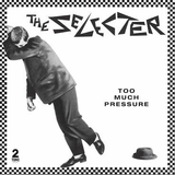 SELECTER – TOO MUCH PRESSURE (DELUXE EDITION) (3CD) - CD •