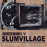 SLUM VILLAGE – FANTASTIC 2 - LP •