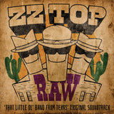 ZZ TOP – RAW (THAT LITTLE OL BAND FROM TEXAS ORIGINAL SOUNDTRACK)(TANGERINE VINYL INDIE EXCLUSIVE) - LP •