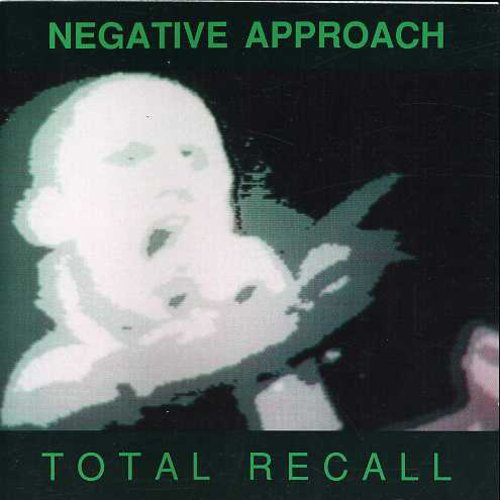 NEGATIVE APPROACH – TOTAL RECALL - CD •