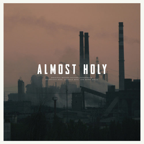ROSS,ATTICUS / ROSS,LEOPOLD / KRLIC,BOBBY – ALMOST HOLY / O.S.T. - LP •