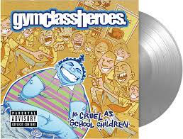 GYM CLASS HEROES – AS CRUEL AS SCHOOL CHILDREN (SILVER VINYL) - LP •