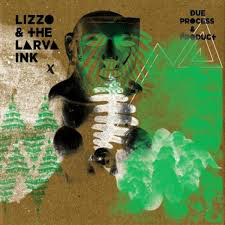 LIZZO & THE LARVA INK – DUE PROCESS & PRODUCT - LP •