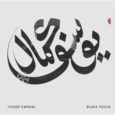 KAMAAL,YUSSEF – BLACK FOCUS - LP •