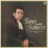 SUNNY & SUNLINERS – MR. BROWN EYED SOUL VOL.2 (RED VINYL) - LP •