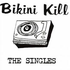 BIKINI KILL – SINGLES - CD •