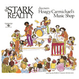 STARK REALITY – DISCOVERS HOAGY CARMICHAEL'S MUSIC SHOP (RSD BLACK FRIDAY 2022) - LP •