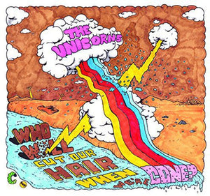 UNICORNS – WHO WILL CUT OUR HAIR WHEN WE'RE GONE (YELLOW VINYL) - LP •