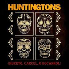 HUNTINGTONS – MUERTO, CARCEL, O ROCANROL! - TAPE •