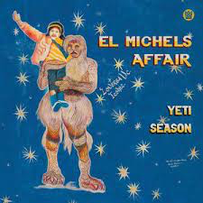EL MICHELS AFFAIR – YETI SEASON - CD •