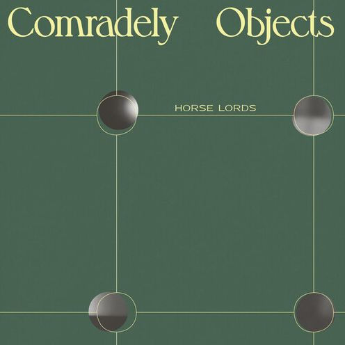 HORSE LORDS – COMRADELY OBJECTS (WHITE VINYL) - LP •