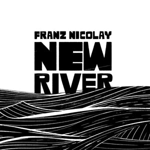 NICOLAY,FRANZ – NEW RIVER - LP •