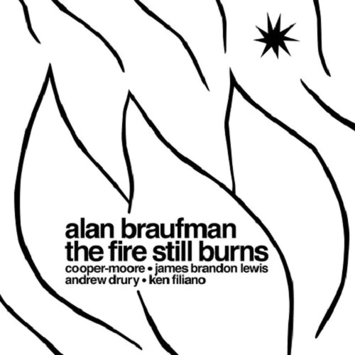 BRAUFMAN,ALAN – FIRE STILL BURNS (RED VINYL) - LP •