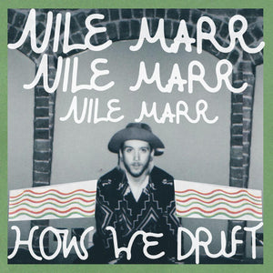 MARR,NILE – HOW WE DRIFT - 7" •