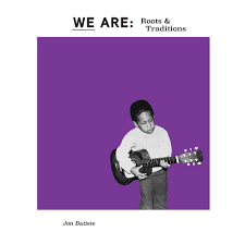 BATISTE,JON – WE ARE: ROOTS & TRAD (BF20) - LP •
