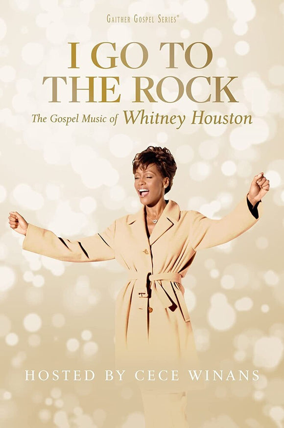 HOUSTON,WHITNEY – I GO TO THE ROCK: GOSPEL MUSIC OF WHITNEY HOUSTON - DVD •