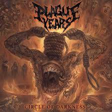 PLAGUE YEARS – CIRCLE OF DARKNESS - CD •