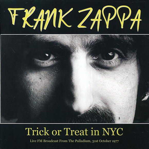 ZAPPA,FRANK – RICK OR TREAT IN NYC (LIVE FM BROADCAST FROM THE PALLADIUM, 31ST OCTOBER 1977) - LP •