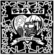 BIG RIG – EXPANSIVE HEART (WHITE VINYL) - 7" •