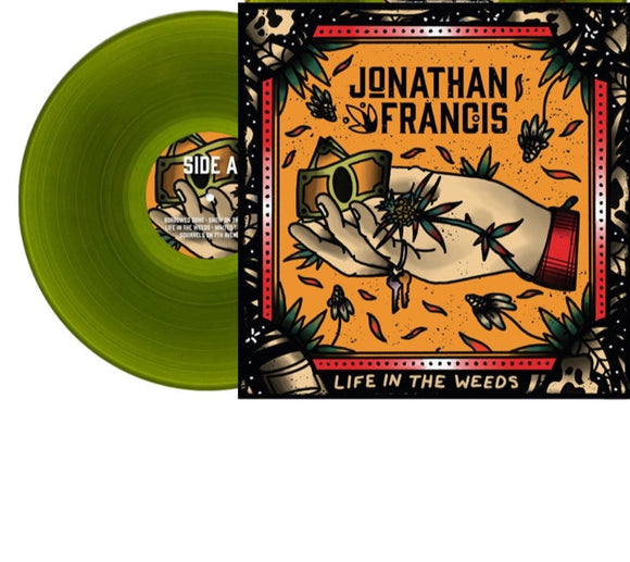 FRANCIS,JONATHAN – LIFE IN THE WEEDS (SWAMP GREEN) - LP •