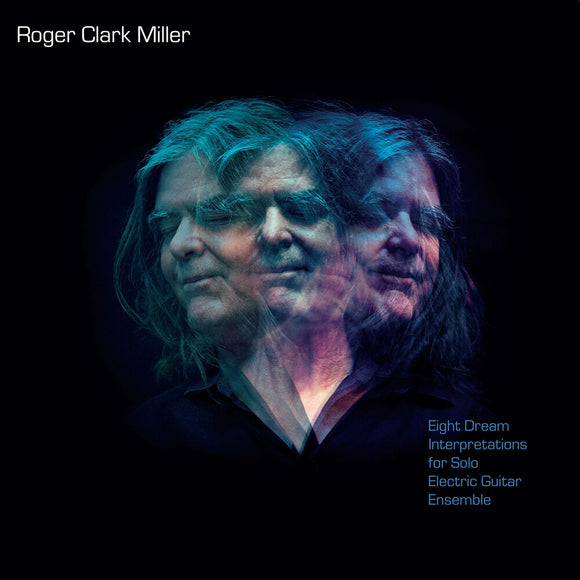 MILLER,ROGER CLARK – EIGHT DREAM INTERPRETATIONS FOR SOLO ELECTRIC GUITAR ENSEMBLE - LP •
