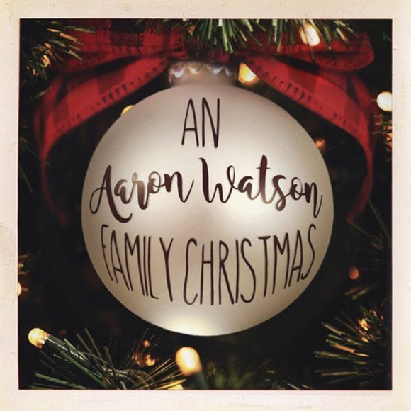 WATSON,AARON – AN AARON WATSON FAMILY CHRISTMAS: RE-WRAPPED (SIGNED) - LP •