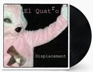 EL QUATRO – DISPLACEMENT (RSD23) (EP) - LP •
