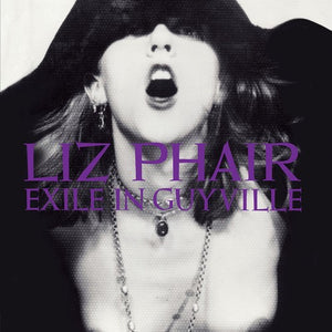 PHAIR,LIZ – EXILE IN GUYVILLE (25TH ANNIVERSARY EDITION) - LP •