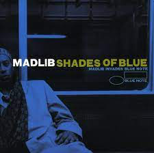 MADLIB – SHADES OF BLUE - CD •