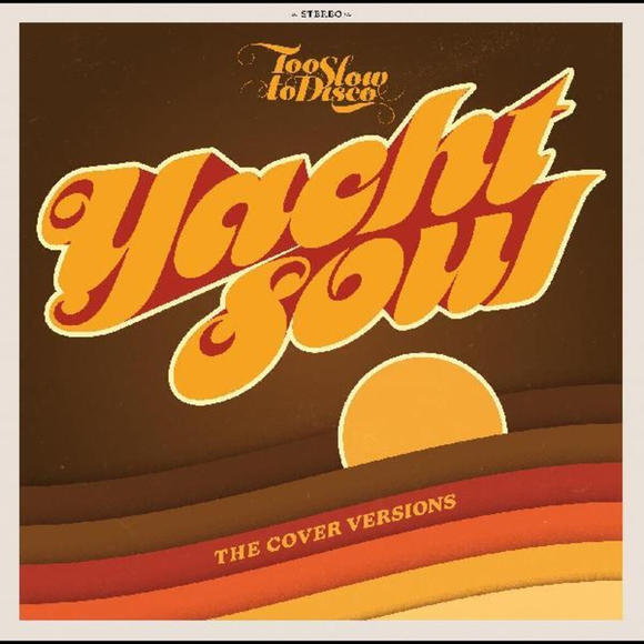 TOO SLOW TO DISCO PRESENTS: YA YACHT SOUL - THE COVER VERSION CD