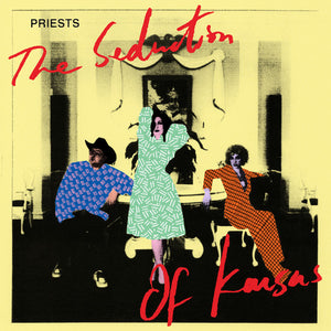 PRIESTS – THE SEDUCTION OF KANSAS (PINK VINYL) - LP •