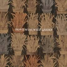 IRON & WINE – WEED GARDEN - CD •