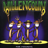 MILLENCOLIN – FOR MONKEYS (25TH ANNIVERSARY) (PSYCHEDELIC GREEN VINYL) - LP •