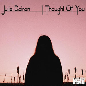 DOIRON,JULIE – I THOUGHT OF YOU - CD •