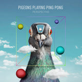 PIGEONS PLAYING PING PONG – PERSPECTIVE (180 GRAM) - LP •