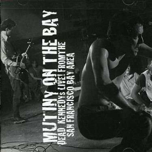 DEAD KENNEDYS – MUTINY ON THE BAY - CD •