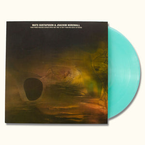 GUSTAFSSON,MATS / NORDWALL,JOA – THEIR POWER REACHED ACROSS SPACE AND TIME-TO DEFY THEM WAS DEATH-OR WORSE (INDIE EXCLUSIVE, "INTERDIMENSIONAL JADE" VINYL) 0 - LP •