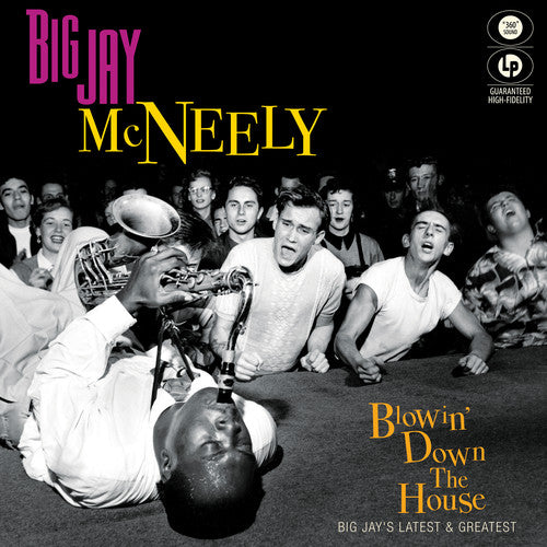 MCNEELY,BIG JAY – BLOWIN' DOWN THE HOUSE-BIG JAY'S LATEST & GREATEST - LP •